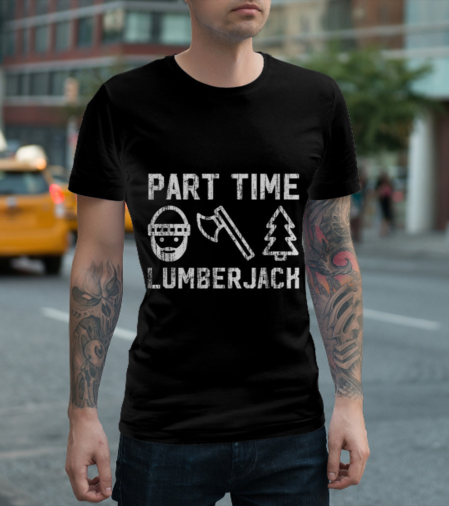Part Time Lumberjack Beard Axe Tree T-Shirt