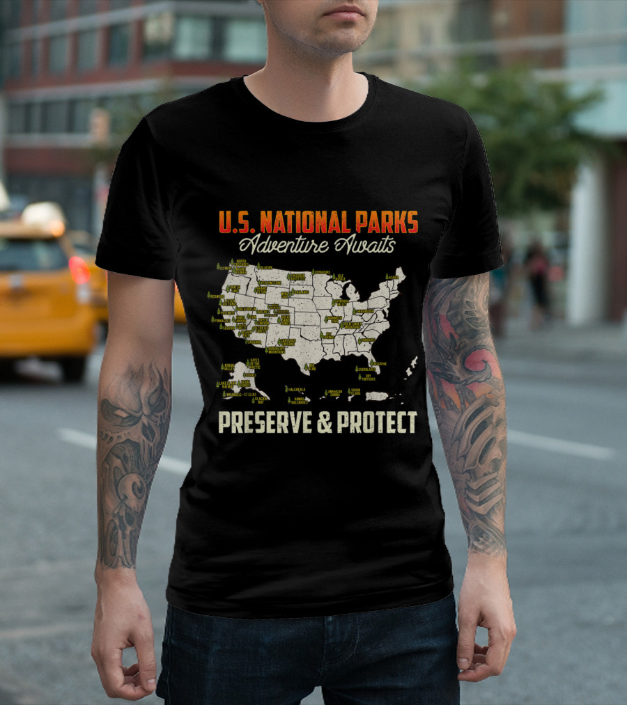 U.S. National Parks Adventure Awaits Preserve and Protect Map T-Shirt