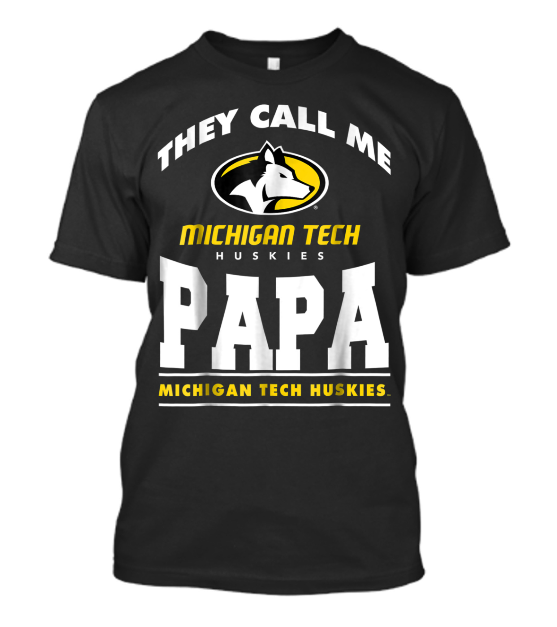 They Call Me Papa Michigan Tech Huskies T-Shirt
