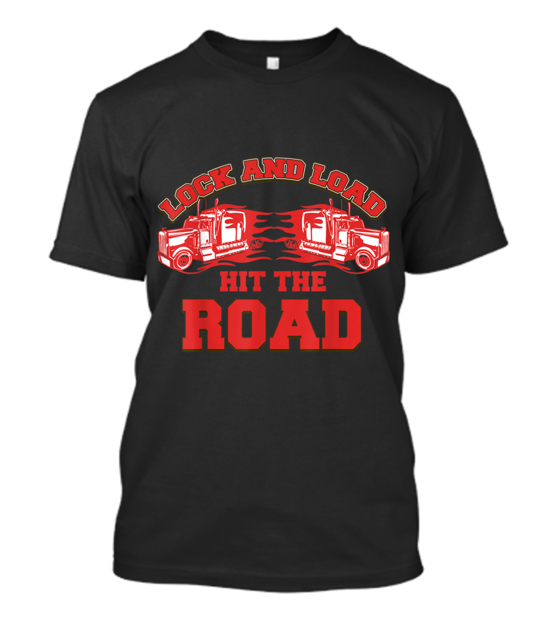 Lock And Load Hit The Road Trucking Adventure T-Shirt