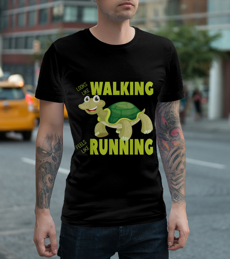 Looks Like Walking Feels Like Running Happy Cartoon Turtle T-Shirt