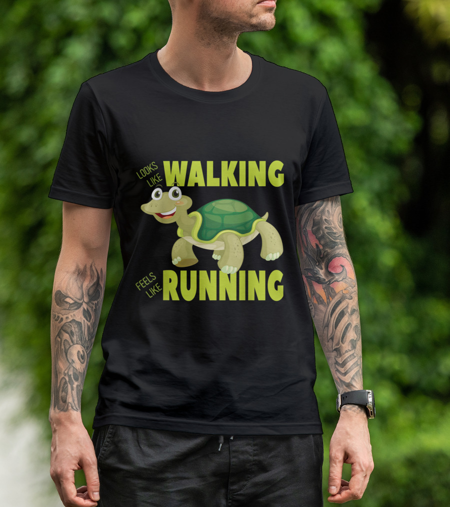 Looks Like Walking Feels Like Running Happy Cartoon Turtle T-Shirt