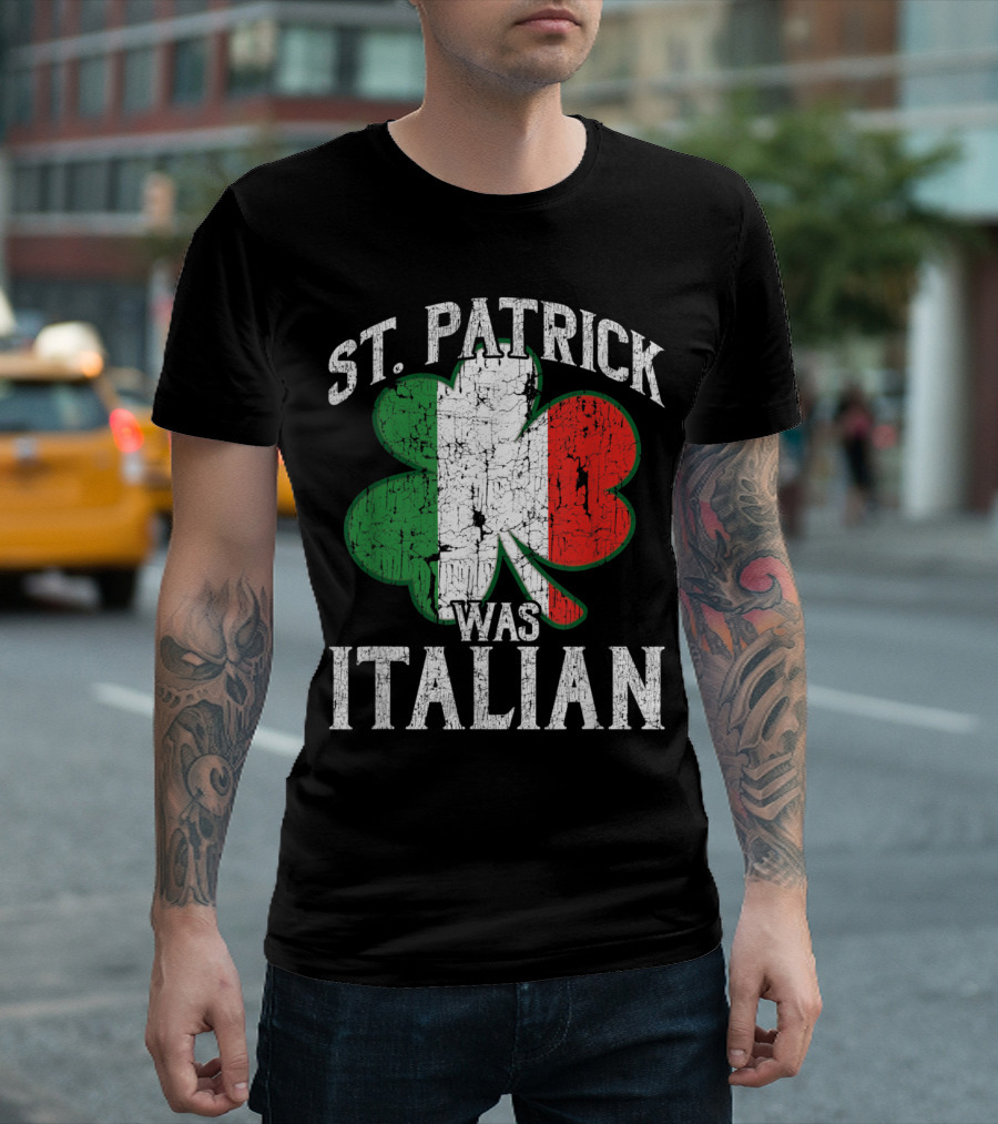 St Patrick Was Italian Shamrock with Italian Flag Colors T-Shirt