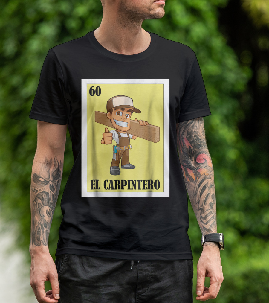 60 Loteria El Carpintero Mexican Bingo Card Icon Thumbs Up Carpenter Character T-Shirt