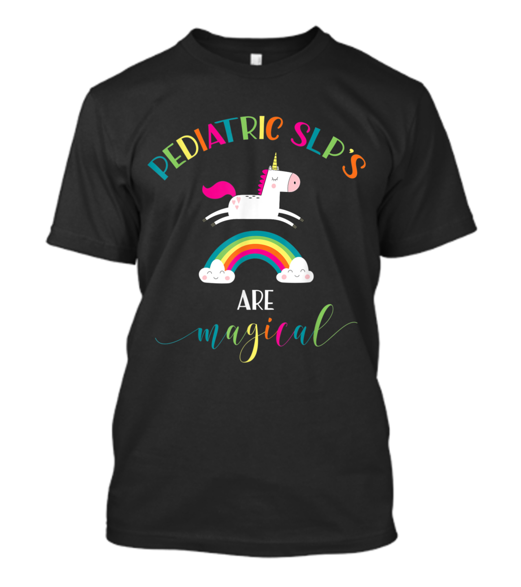 Pediatric SLP Unicorn Are Magical Rainbow Clouds T-Shirt
