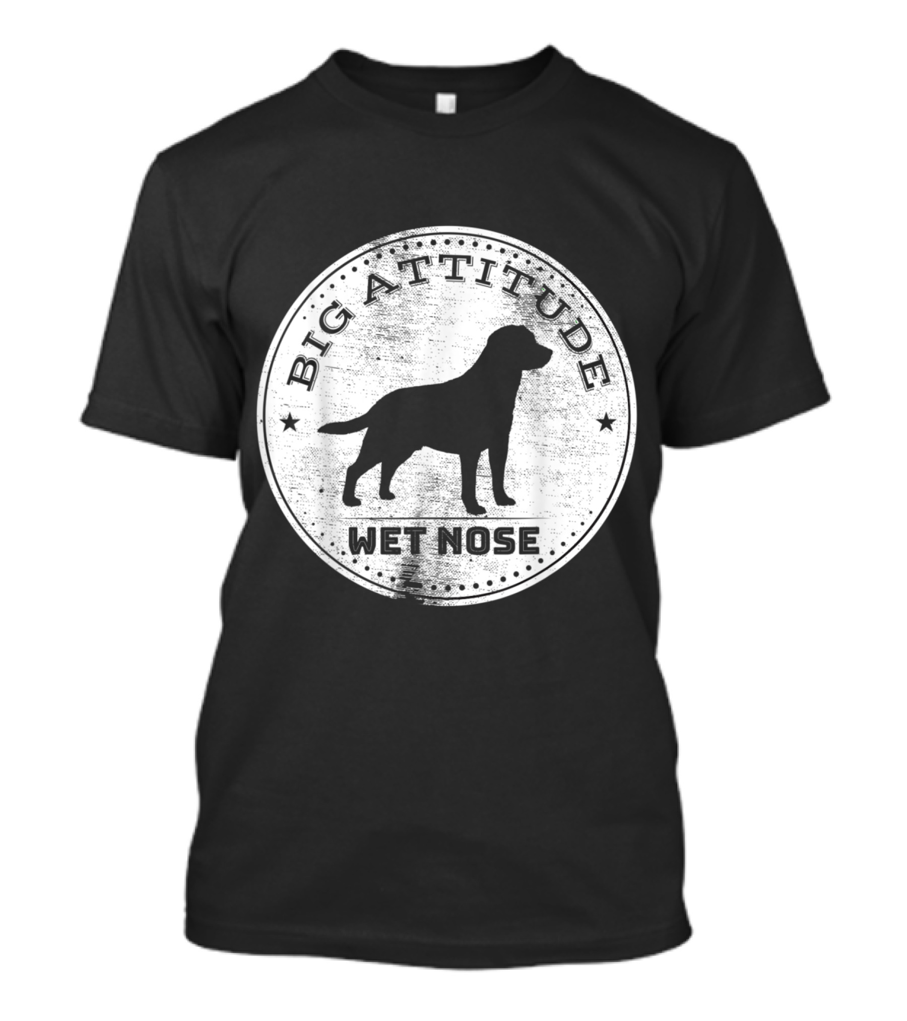 Big Attitude Labrador Retriever Dad Wet Nose T-Shirt