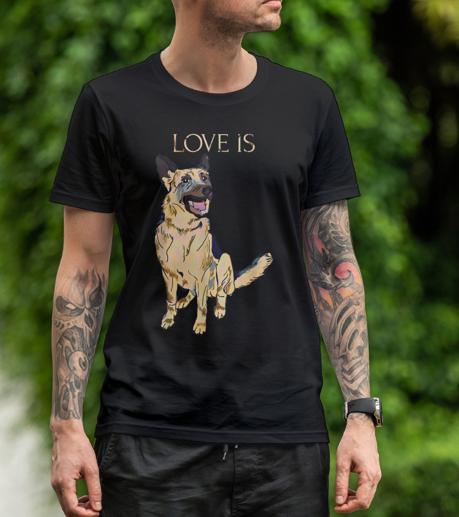 Love Is German Shepherd T-Shirt