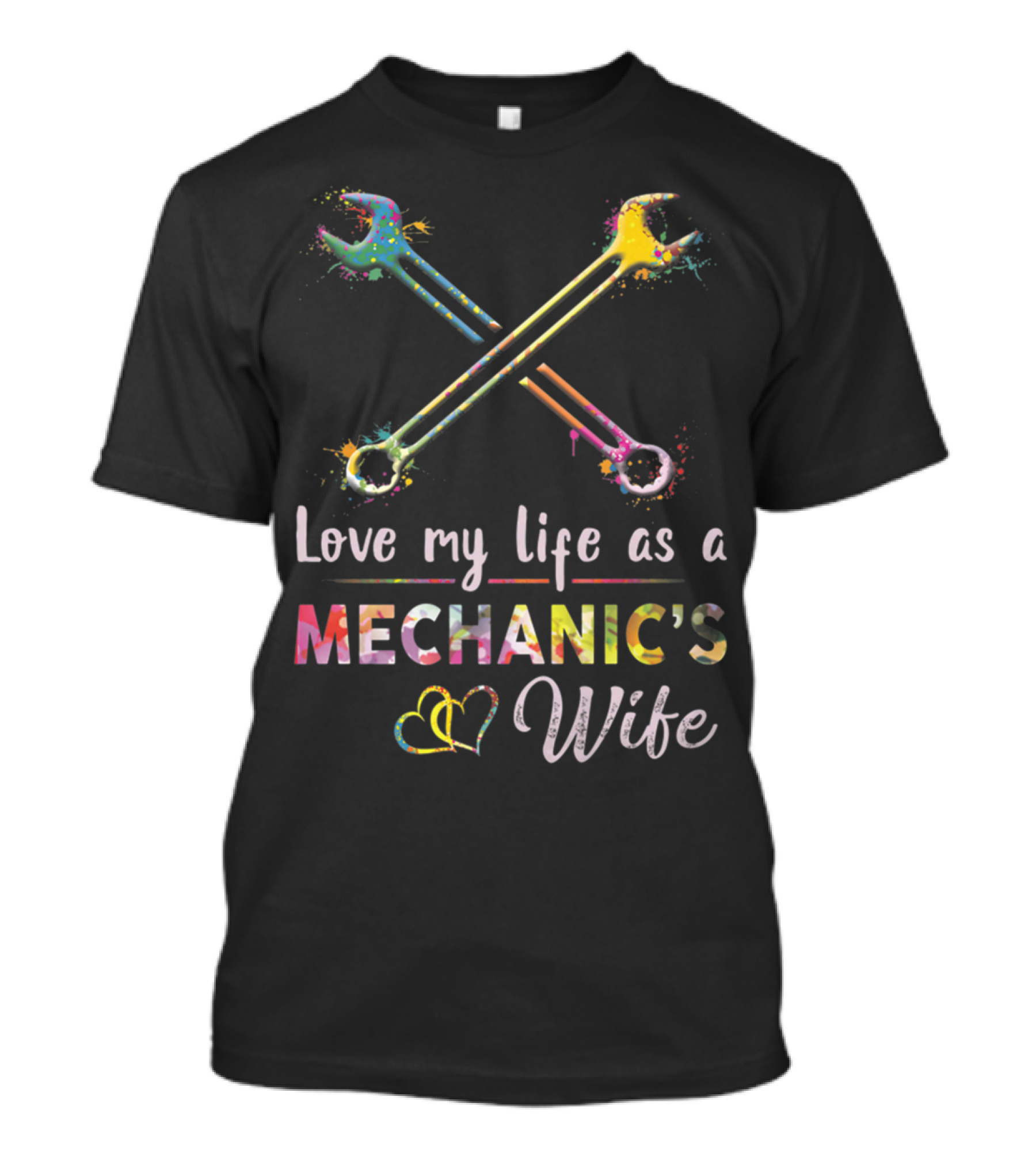 Love My Life As A Mechanic's Wife Colorful Wrenches And Heart T-Shirt