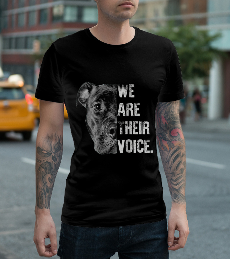 We Are Their Voice Love Pitbulls Advocacy Message T-Shirt
