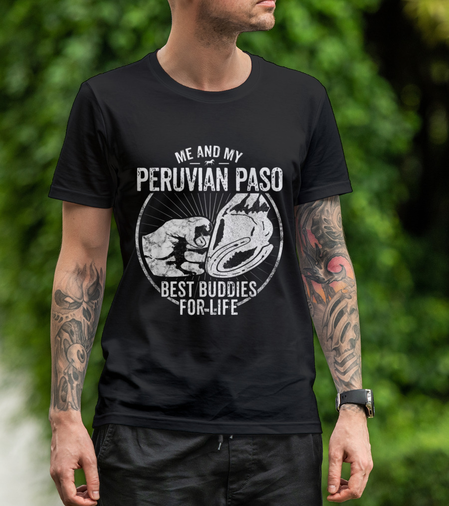 Me And My Peruvian Paso Best Buddies For Life Rider Owner Equestria T-Shirt