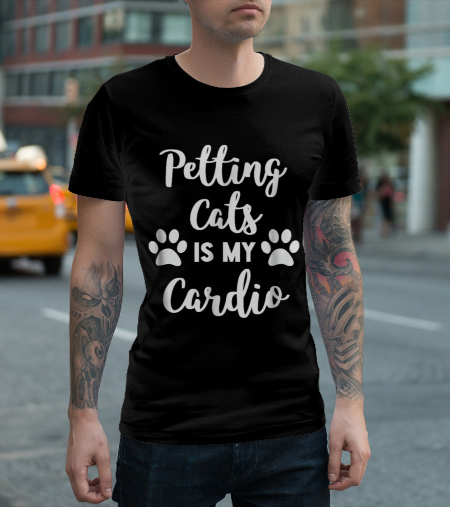 Petting Cats Is My Cardio Cute Paw Print Typography T-Shirt