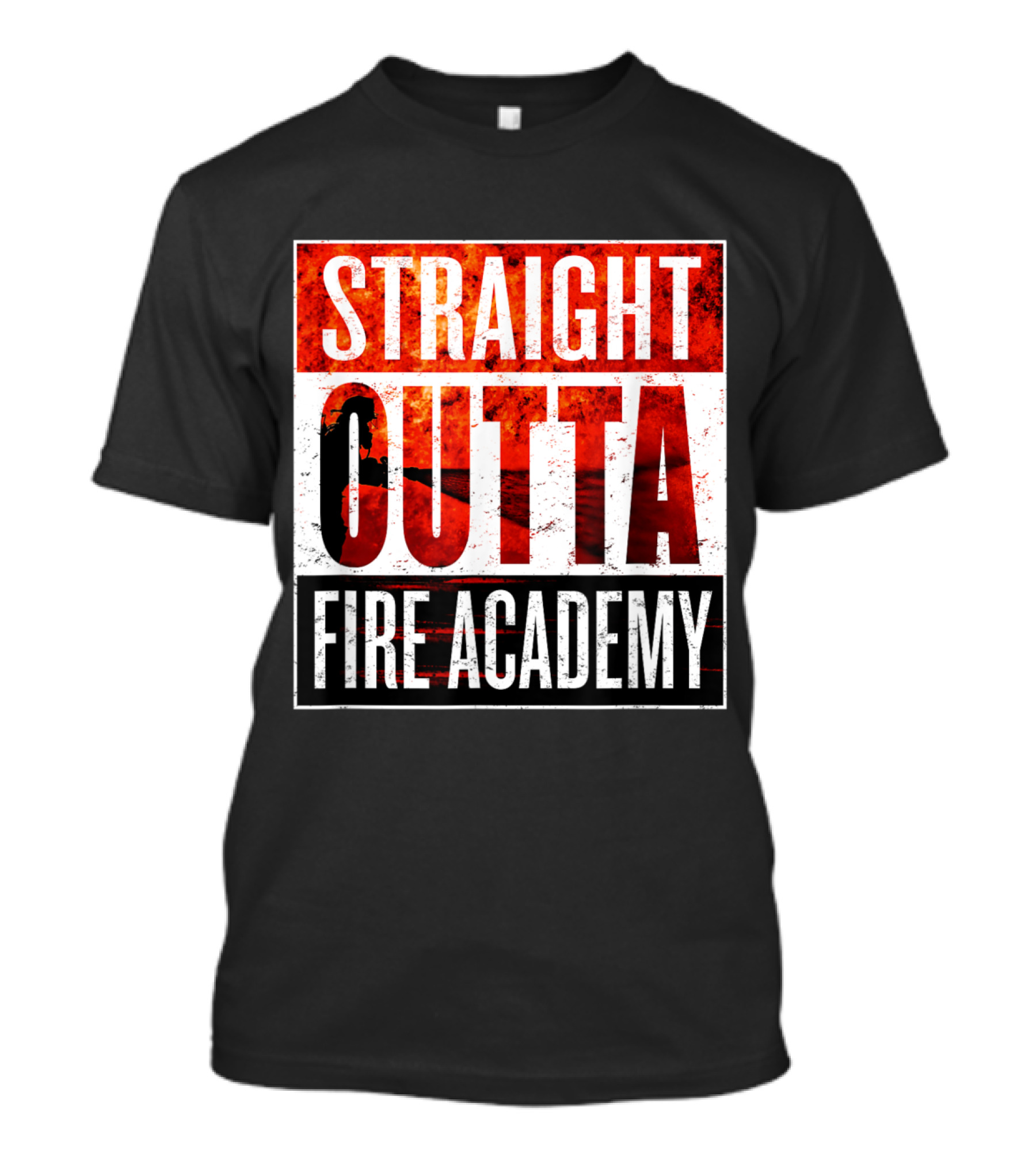 Straight Outta Fire Academy Bold Firefighter T-Shirt