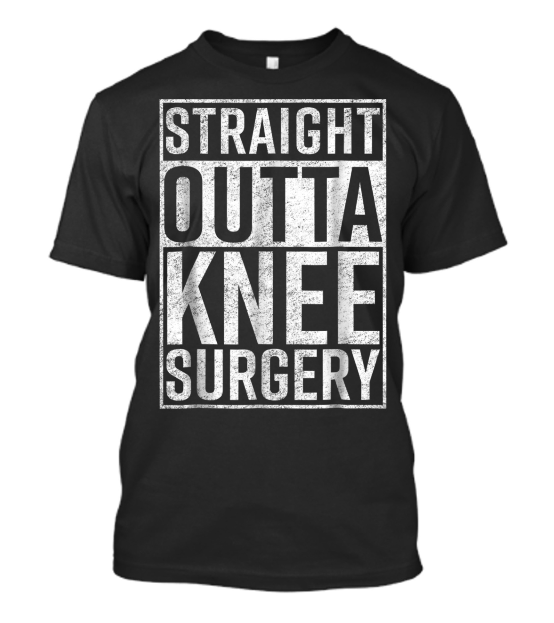 Straight Outta Knee Surgery Recovery Humor T-Shirt