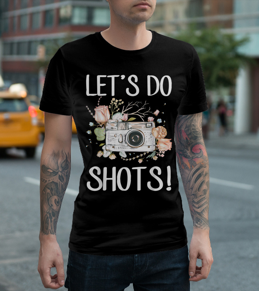 Let's Do Shots Camera Photography Floral T-Shirt