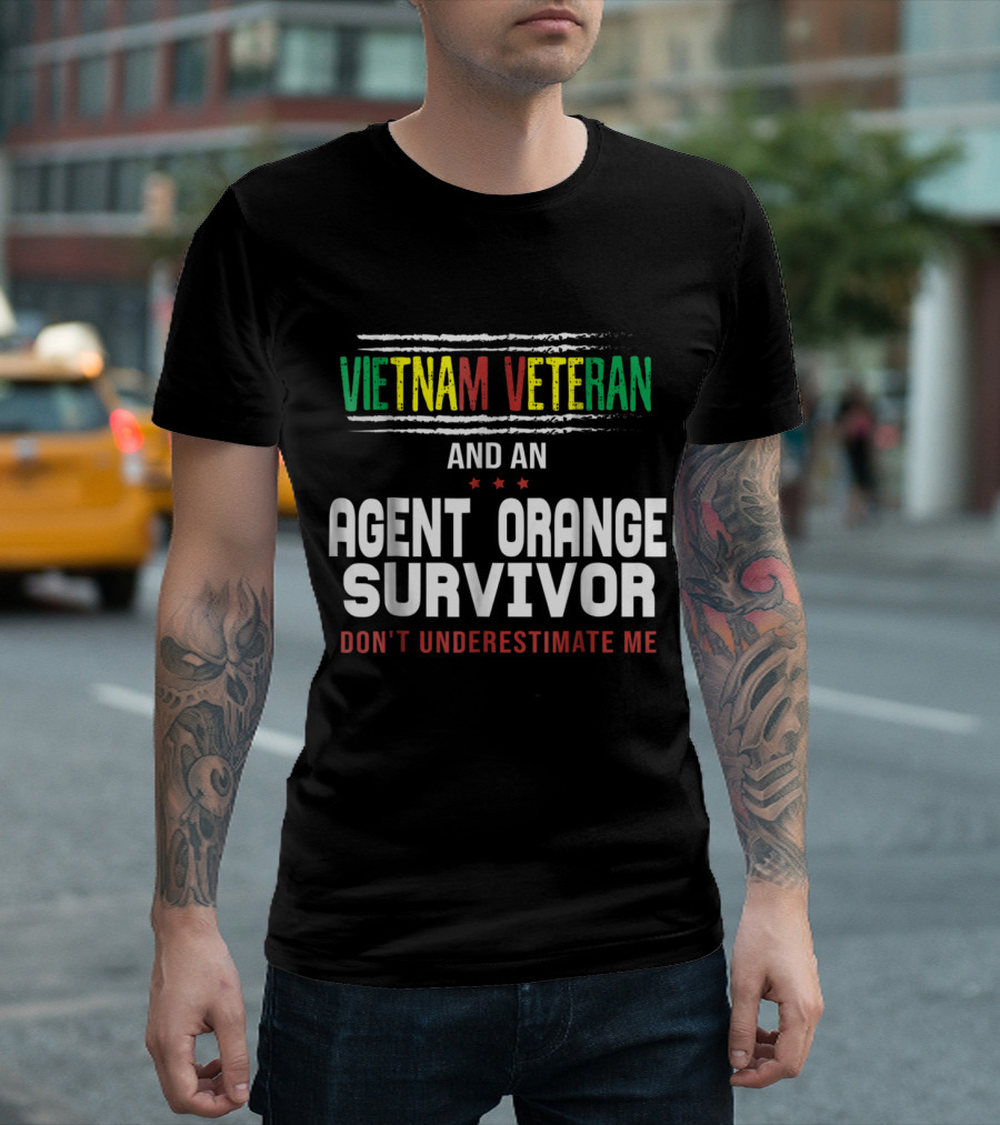 Vietnam Veteran And An Agent Orange Survivor Don't Underestimate Me T-Shirt