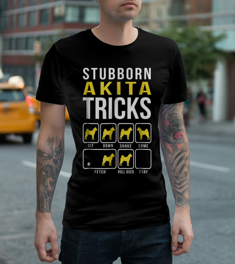 Stubborn Akita Tricks Sit Down Shake Come Funny Akita Fetch Roll Over Stay T-Shirt