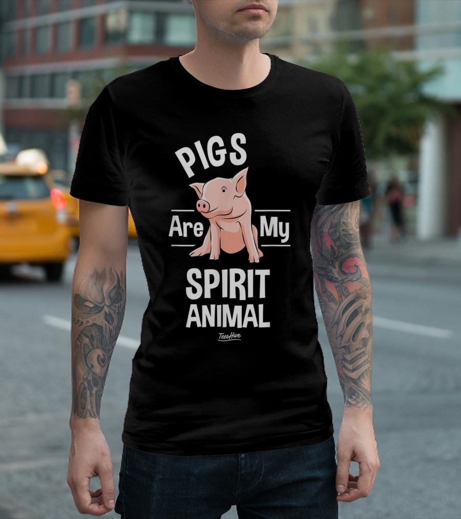 Pigs Are My Spirit Animal Pig Art TeesHive T-Shirt