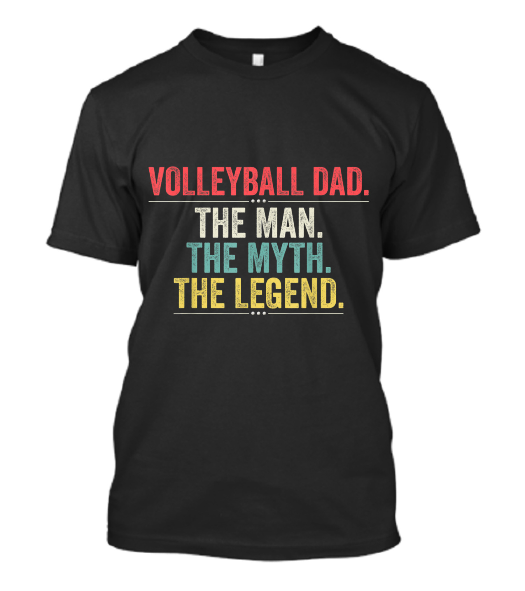 Volleyball Dad The Man The Myth The Legend T-Shirt