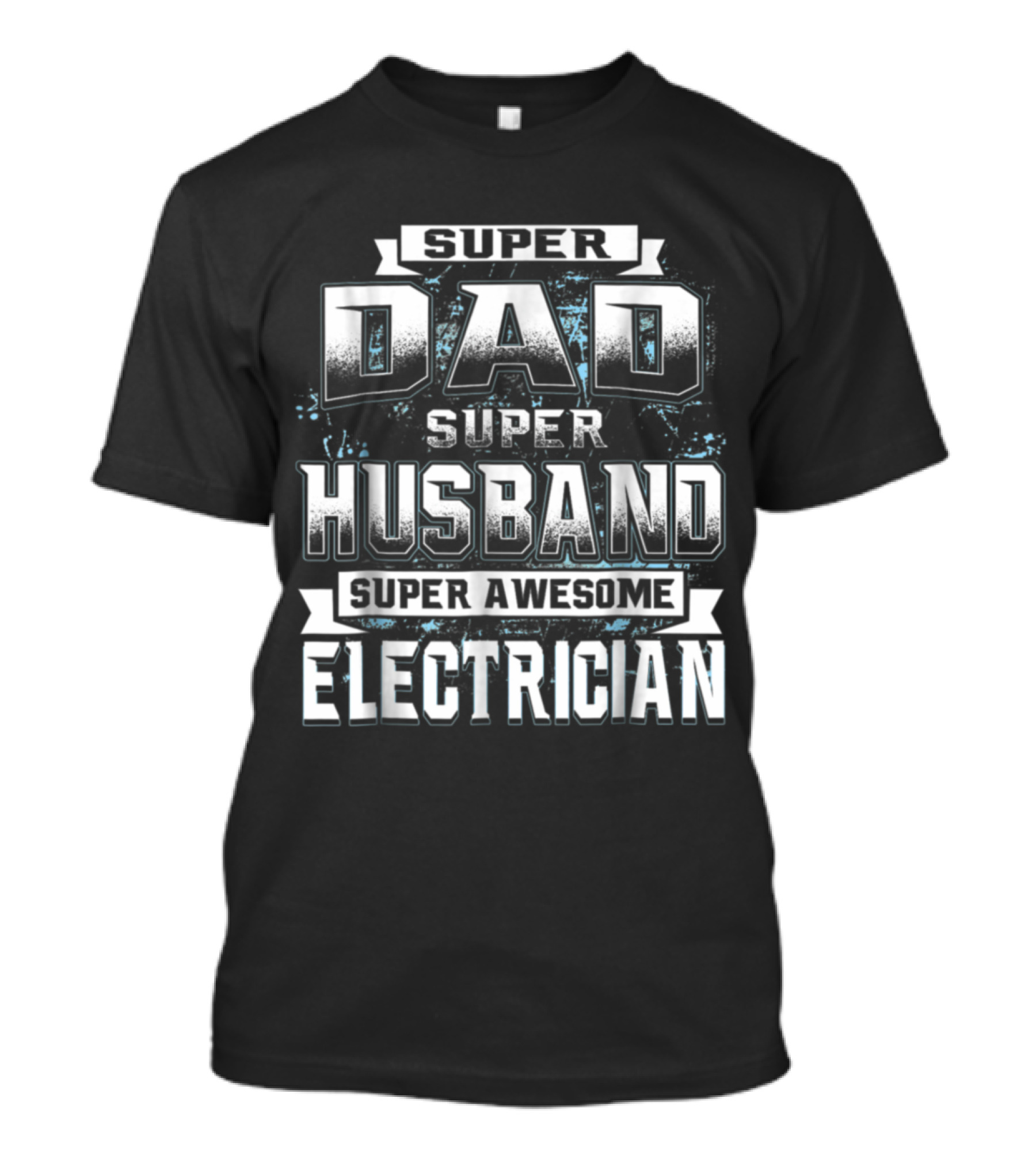 Super Dad Super Husband Super Awesome Electrician T-Shirt