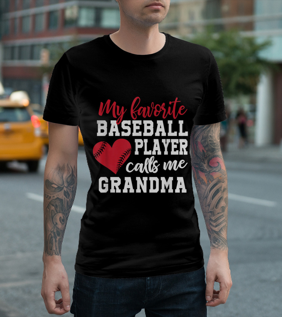 Heartfelt My Favorite Baseball Player Calls Me Grandma T-Shirt