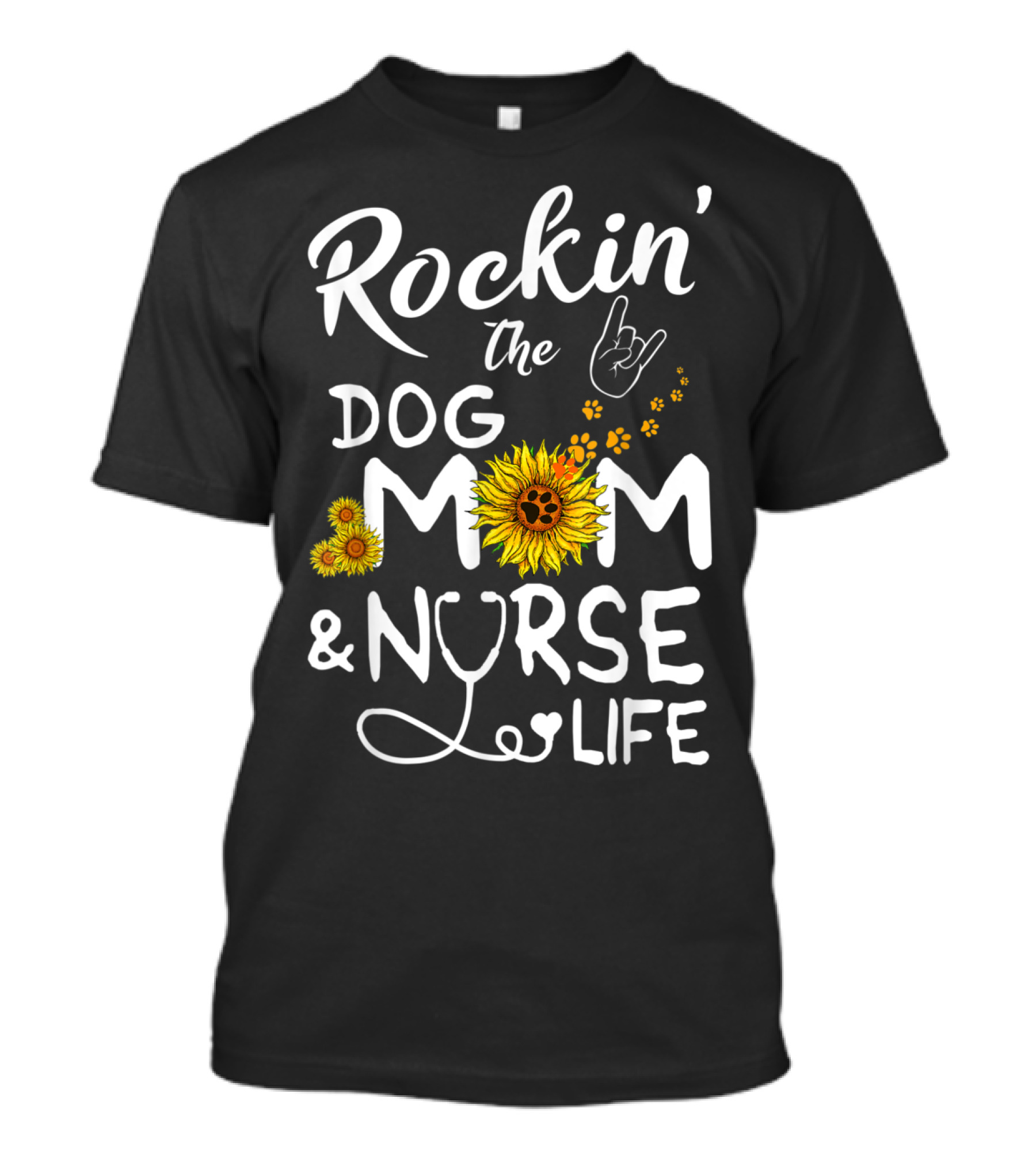 Rockin' The Dog Mom And Nurse Life With Sunflowers And Paw Prints T-Shirt
