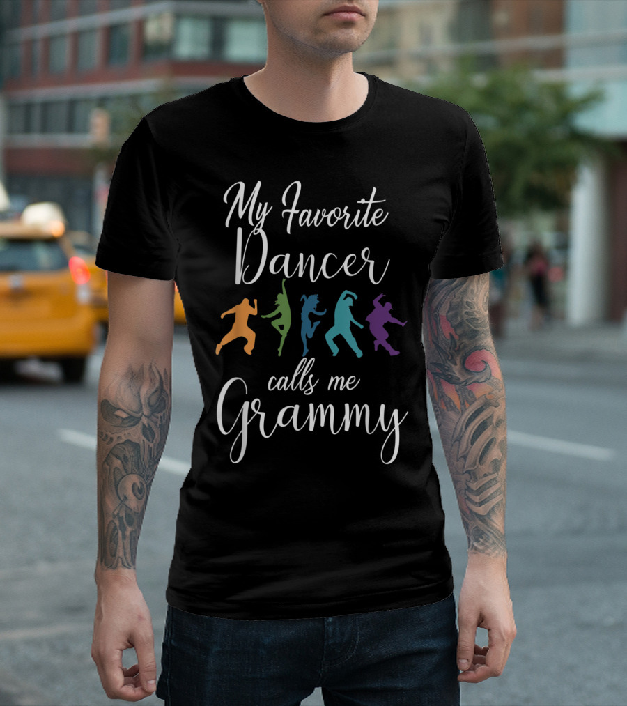 My Favorite Dancer Calls Me Grammy with Colorful Dancing T-Shirt