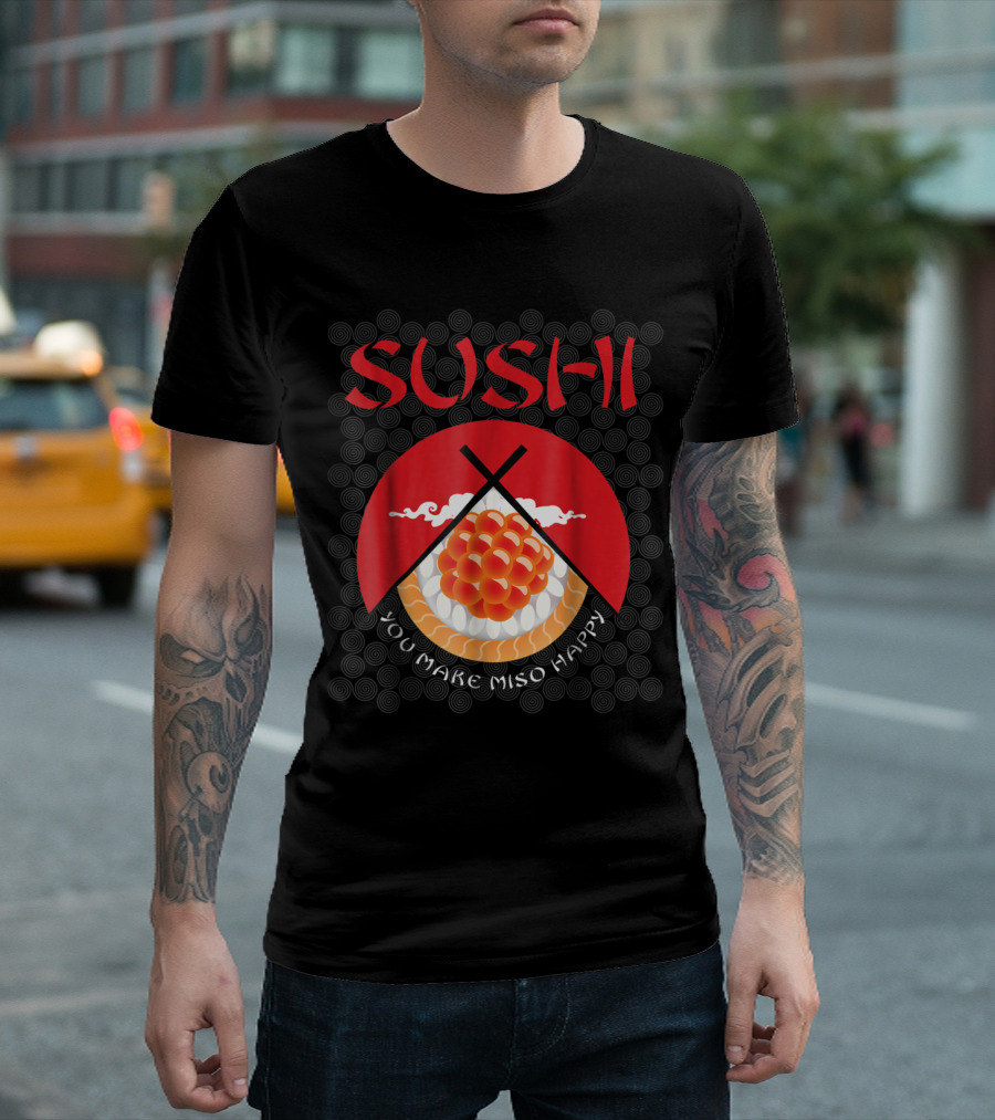 Sushi You Make Miso Happy Japanese Chef Bold Red Design With Chopsticks And Rice Circle T-Shirt