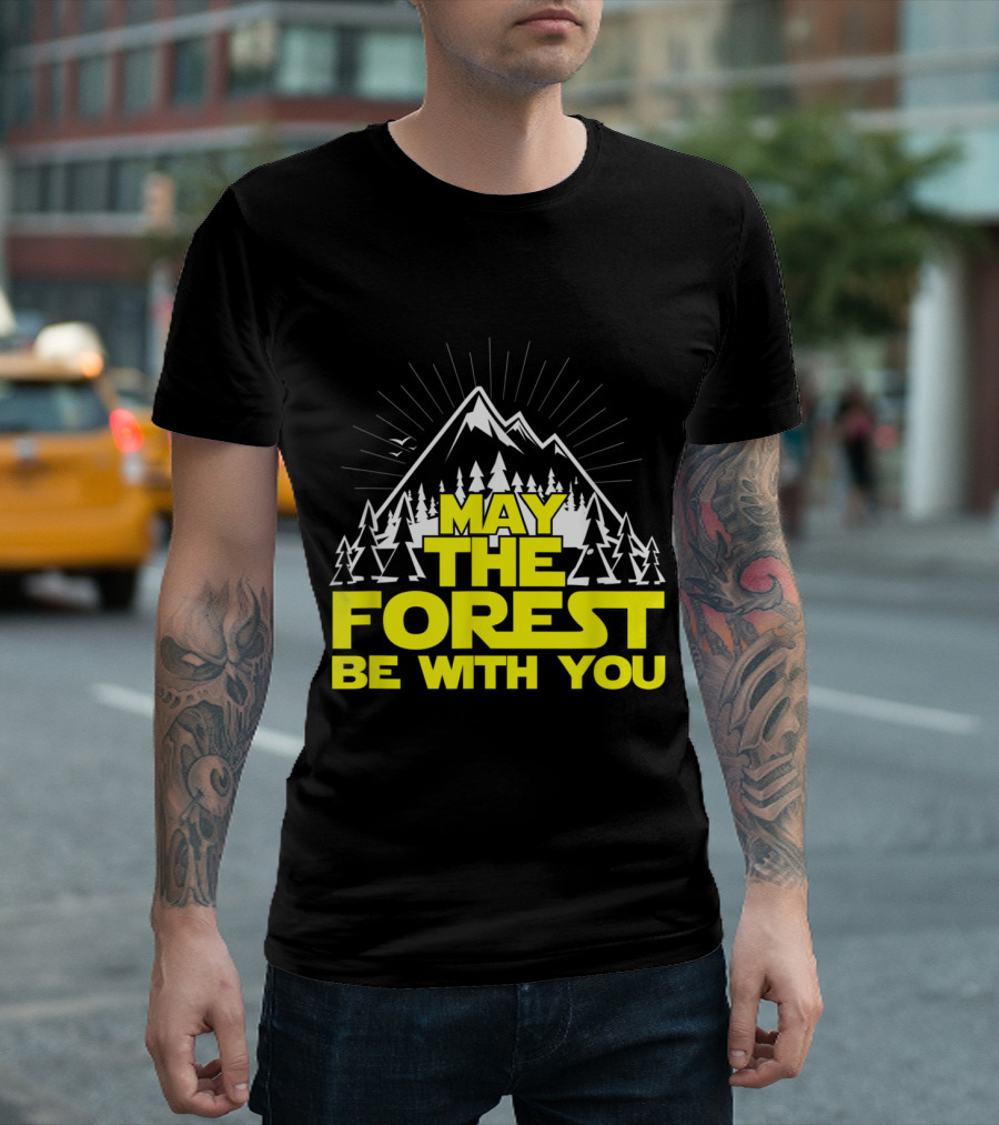 May the Forest Be With You Treehugger Hiking Nature Adventure T-Shirt