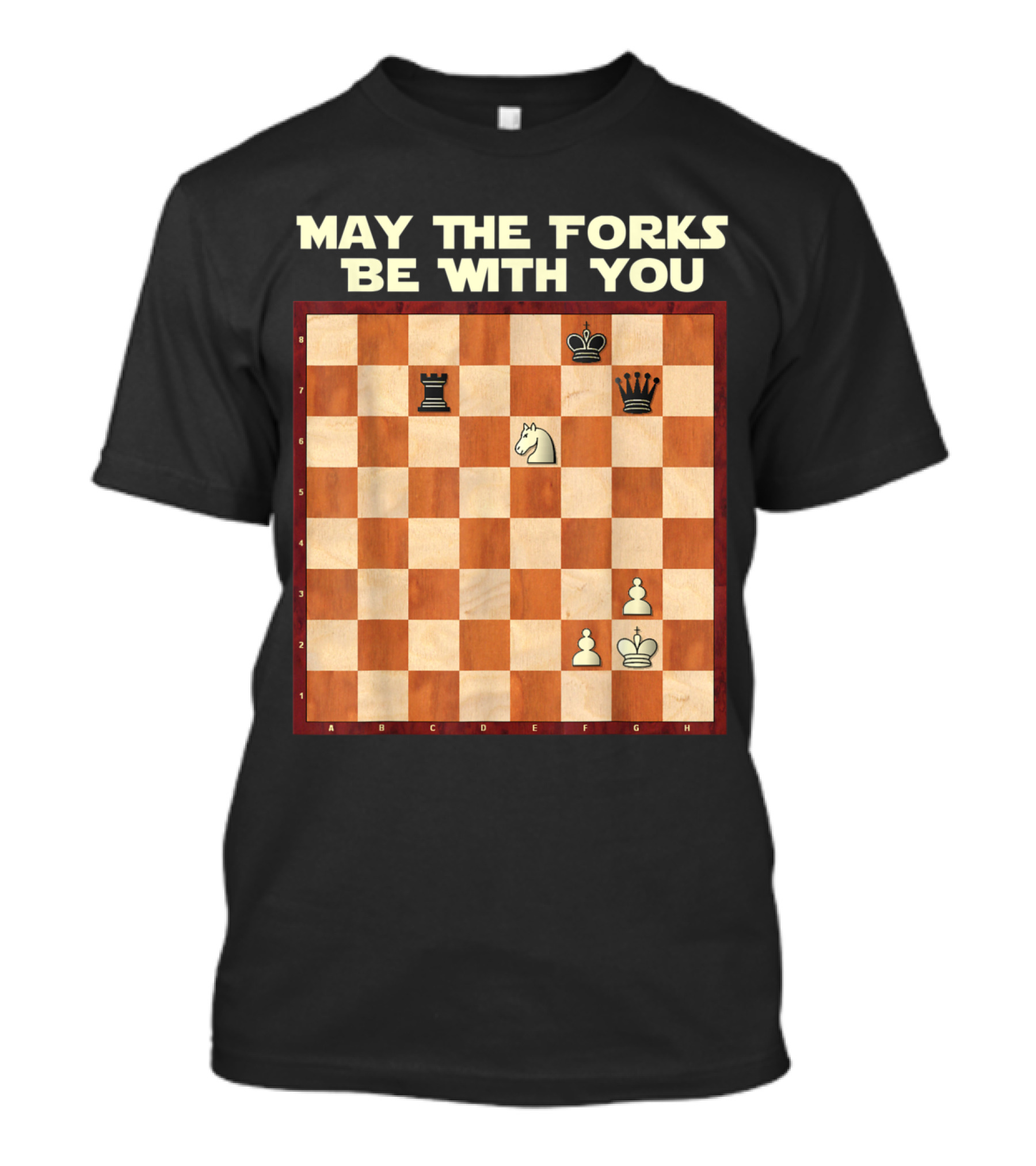 May The Forks Be With You Chess Game Knight Fork Position T-Shirt