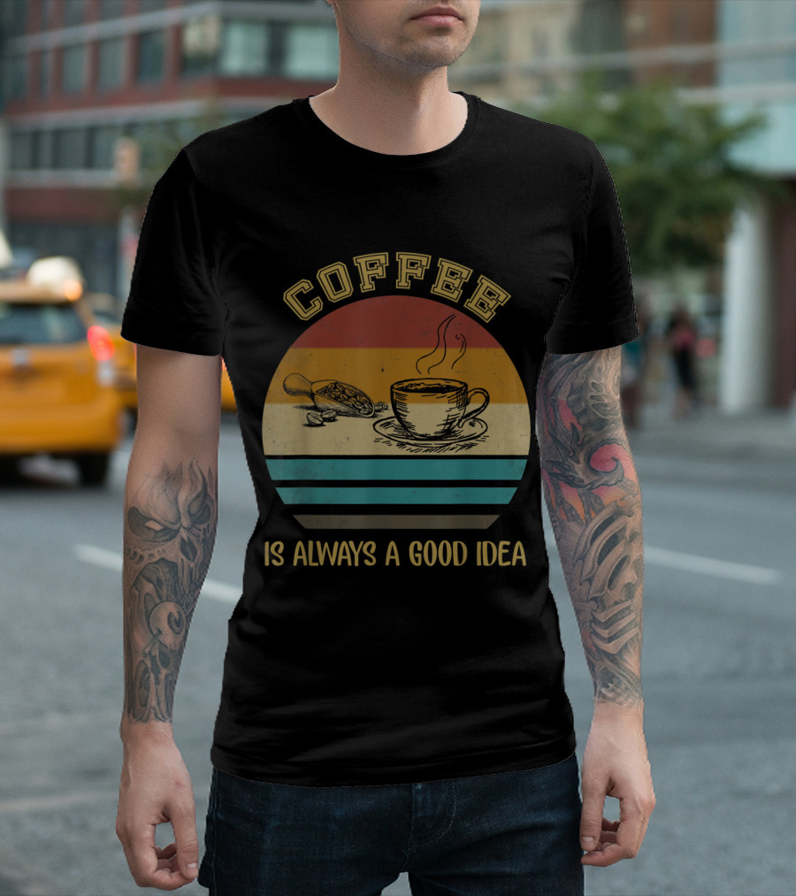 Vintage Coffee Is Always A Good Idea Retro Striped Cup T-Shirt