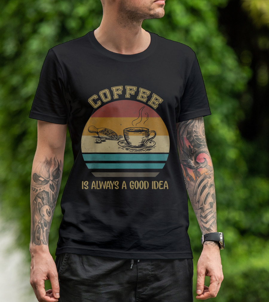 Vintage Coffee Is Always A Good Idea Retro Striped Cup T-Shirt