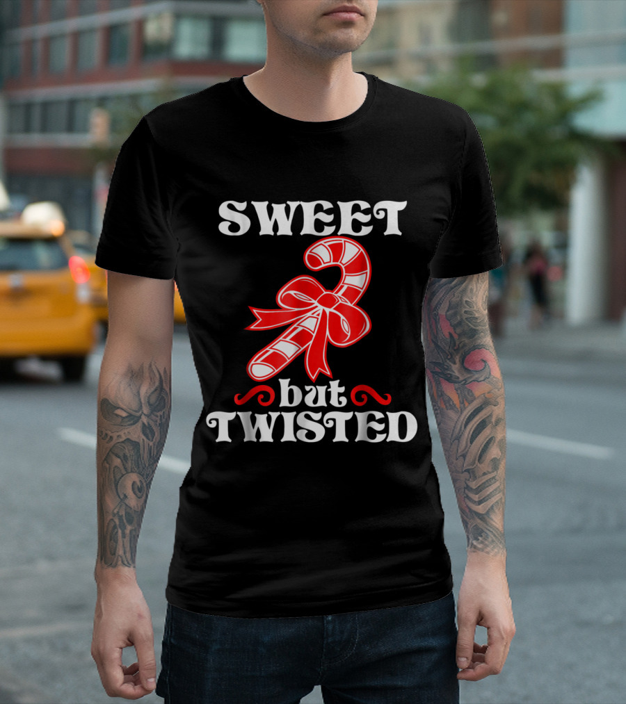 Sweet But Twisted Candy Cane Humor T-Shirt