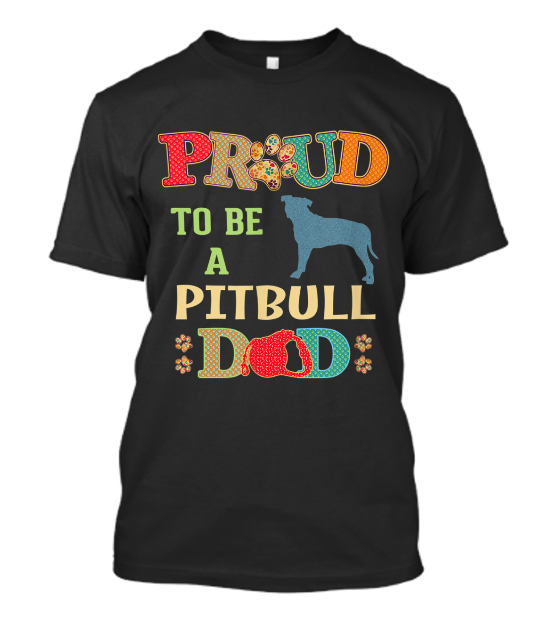 Proud To Be A Pitbull Dad With Colorful Dog Silhouette And Paw Prints T-Shirt