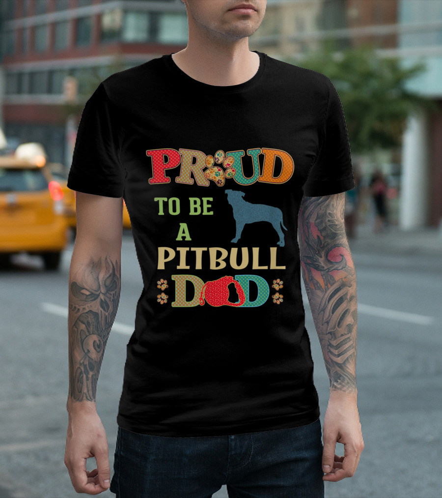 Proud To Be A Pitbull Dad With Colorful Dog Silhouette And Paw Prints T-Shirt