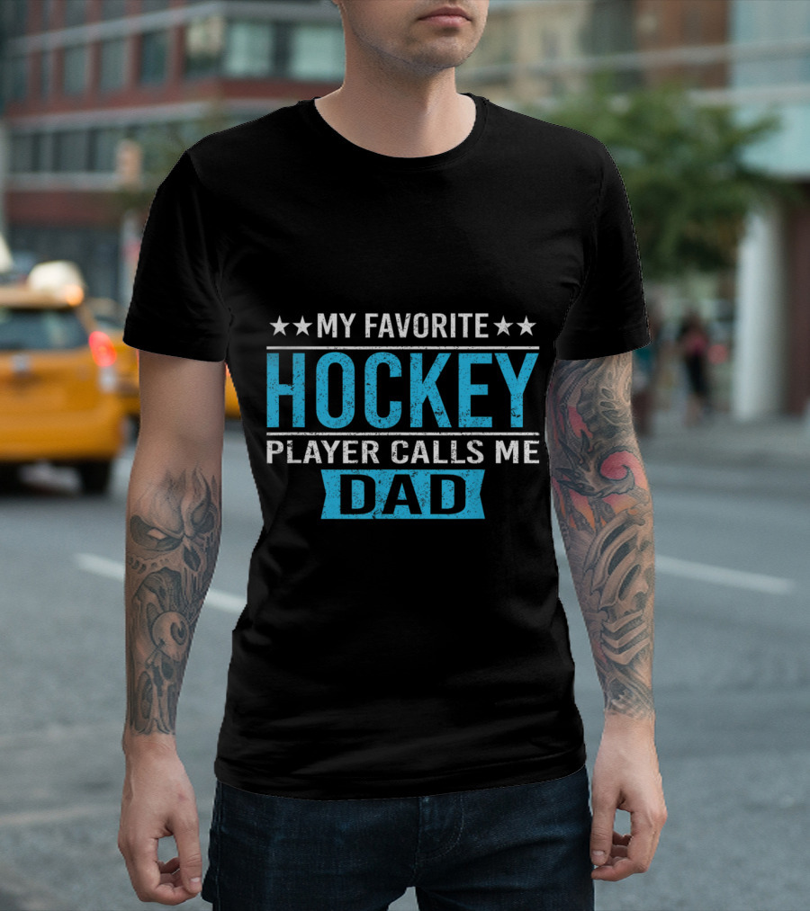 My Favorite Hockey Player Calls Me Dad Bold Text with Stars T-Shirt