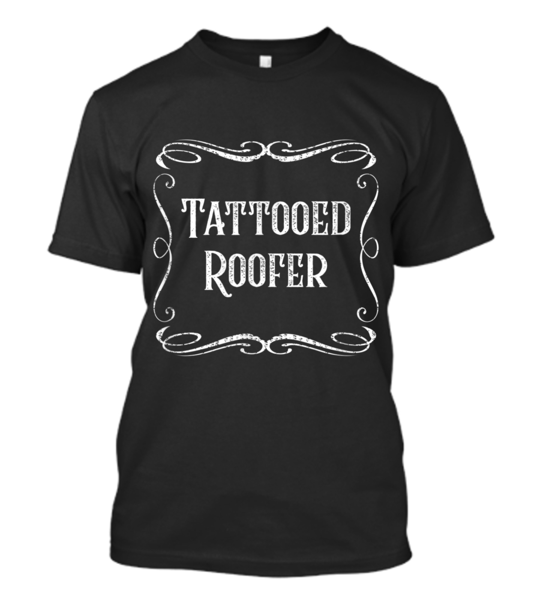 Tattooed Roofer Vintage Ornate Typography Framed T-Shirt