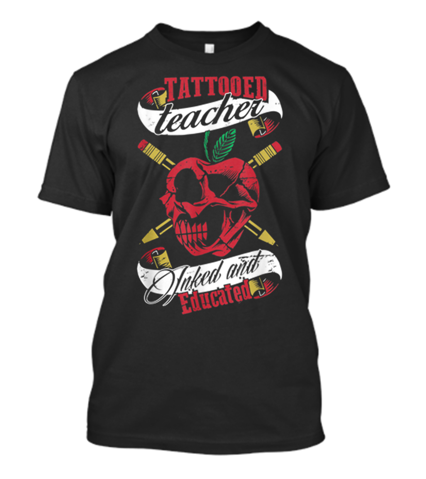 Tattooed Teacher Inked And Educated Skull Apple Crossed Pencils T-Shirt