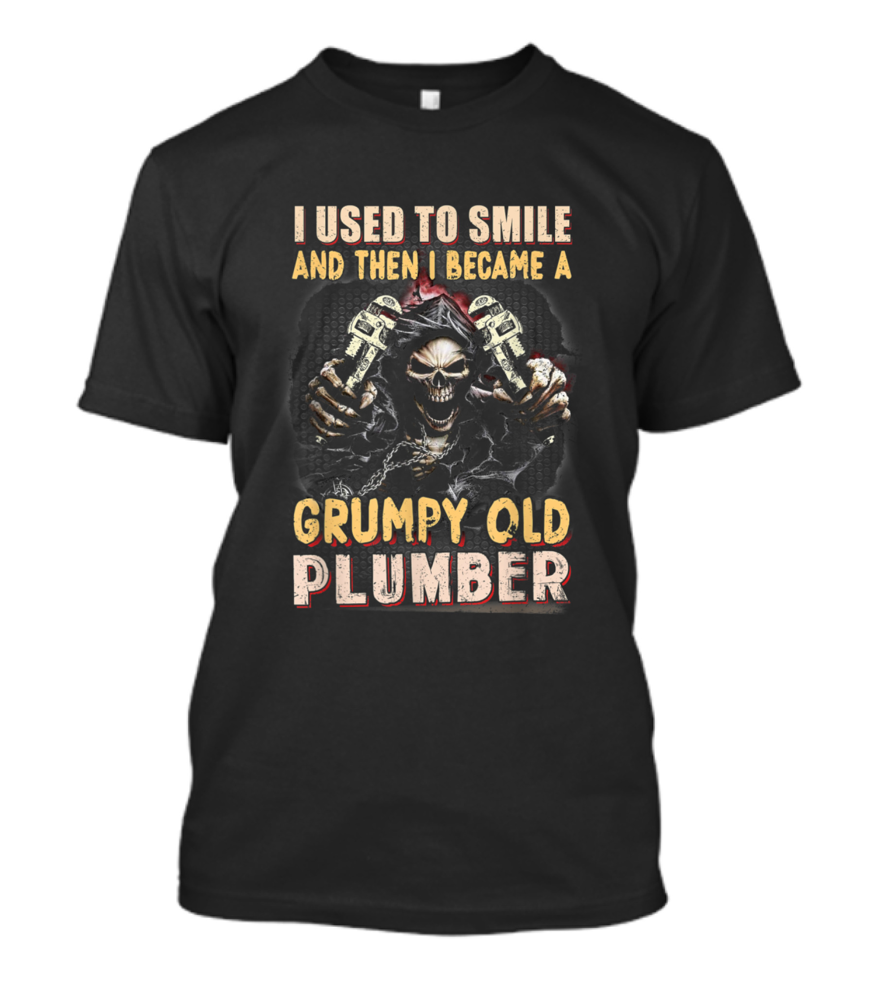 I Used To Smile And Then I Became A Grumpy Old Plumber Skull With Crossed Wrenches T-Shirt