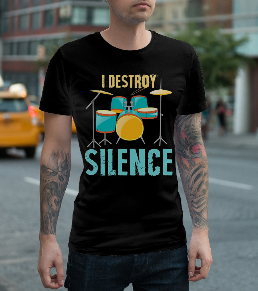 I Destroy Silence Loud Drummer Musician Drum Set T-Shirt