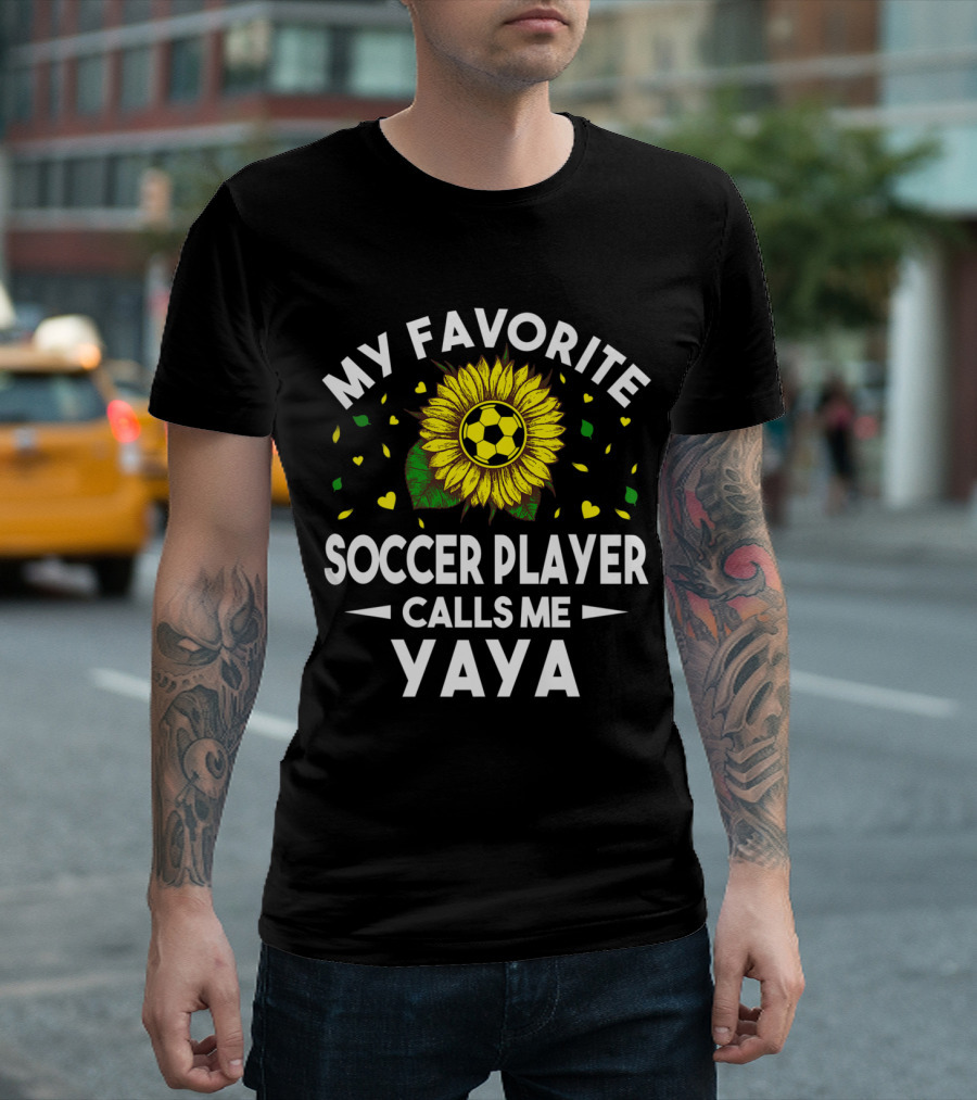 Celebrating Soccer And Family: My Favorite Soccer Player Calls Me Yaya With Sunflower And Heart Accents T-Shirt
