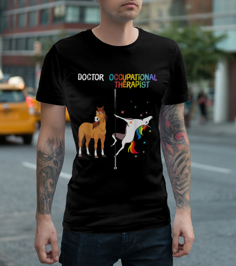 Doctor Occupational Therapist Horse Unicorn Pole Dancing Colorful T-Shirt