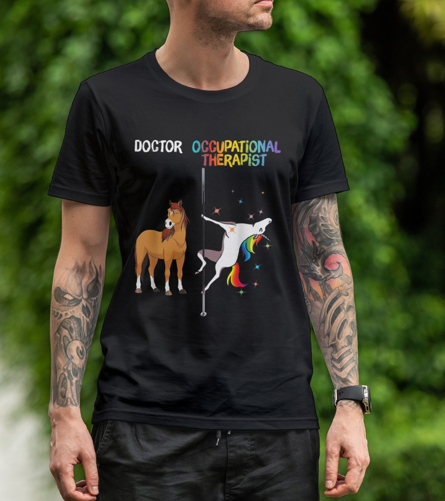 Doctor Occupational Therapist Horse Unicorn Pole Dancing Colorful T-Shirt
