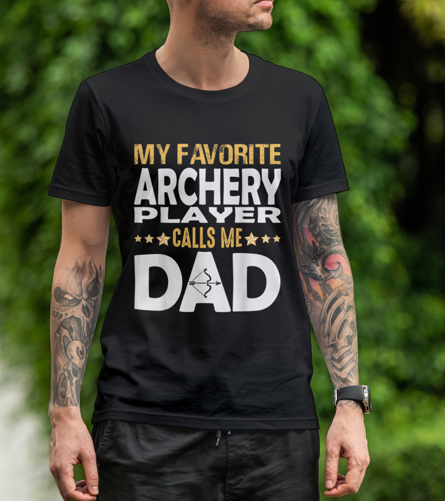 Confident Dad Appreciation By My Favorite Archery Player T-Shirt