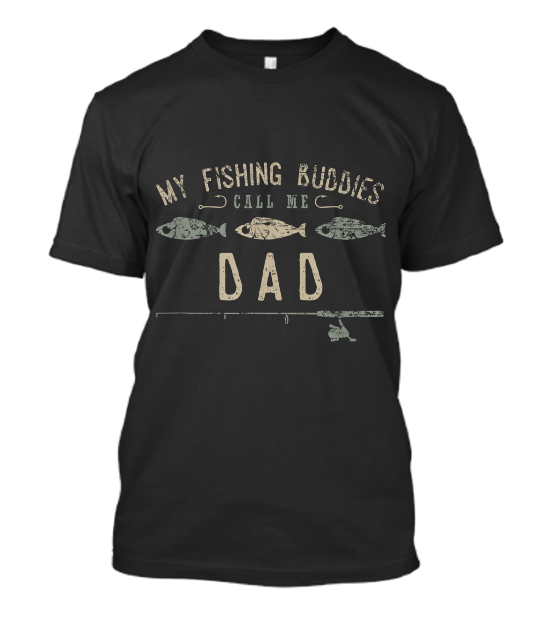My Fishing Buddies Call Me Dad With Fish And Fishing Rod T-Shirt