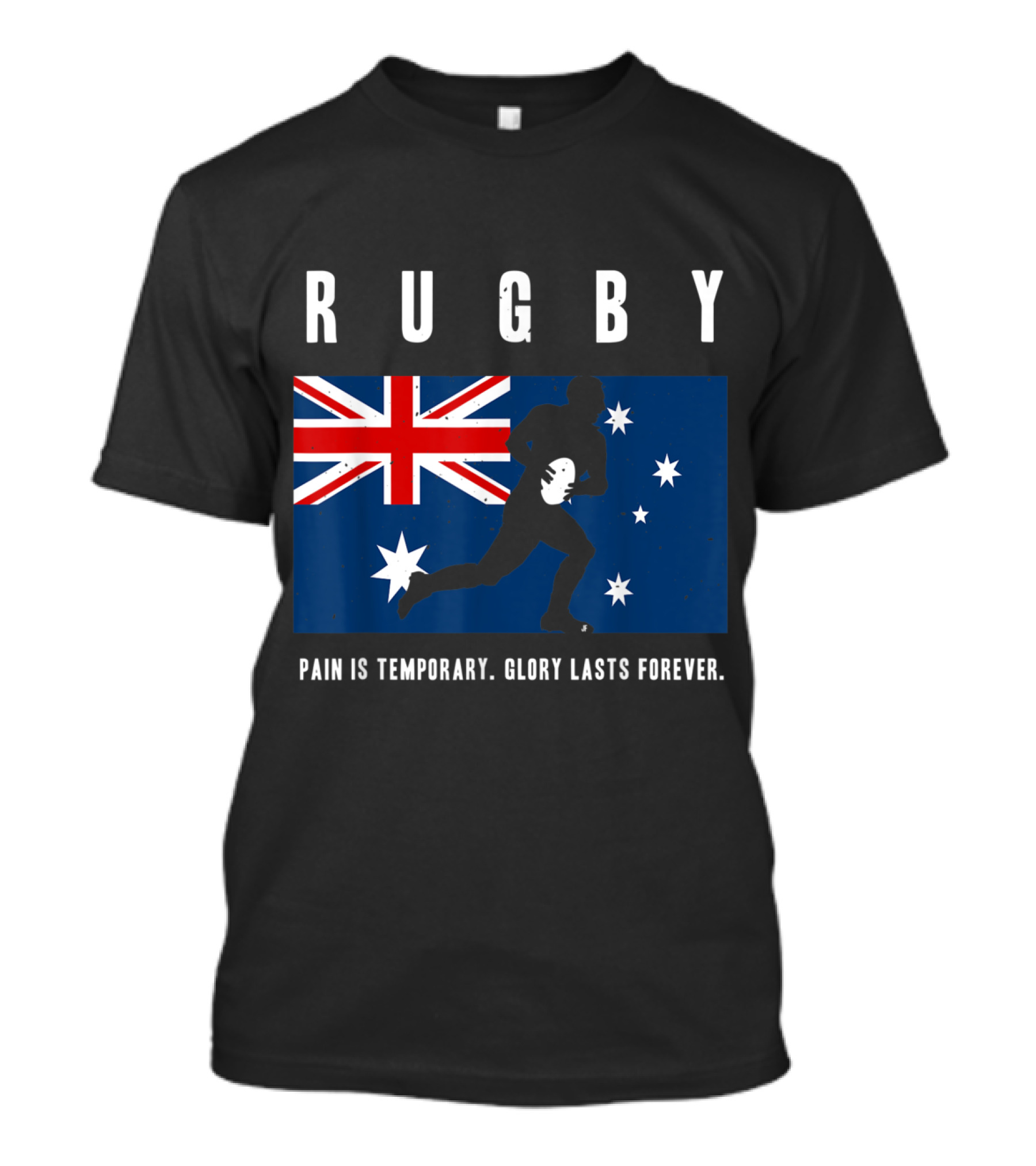Rugby Union Australia Glory Pain Is Temporary Forever Australian Flag T-Shirt