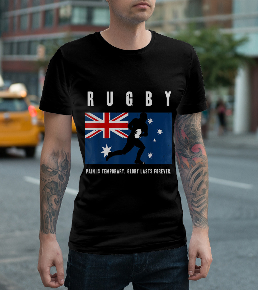 Rugby Union Australia Glory Pain Is Temporary Forever Australian Flag T-Shirt