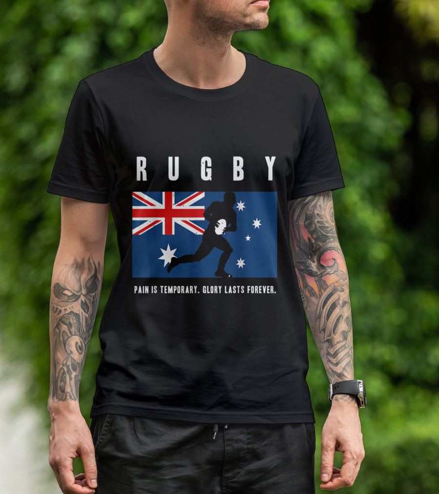 Rugby Union Australia Glory Pain Is Temporary Forever Australian Flag T-Shirt