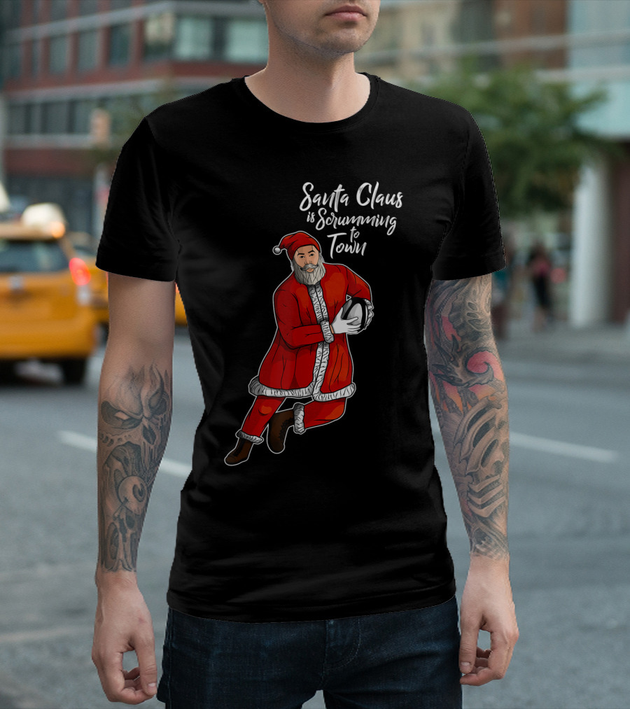 Santa Claus is Scrumming to Town Rugby Christmas Santa Claus T-Shirt