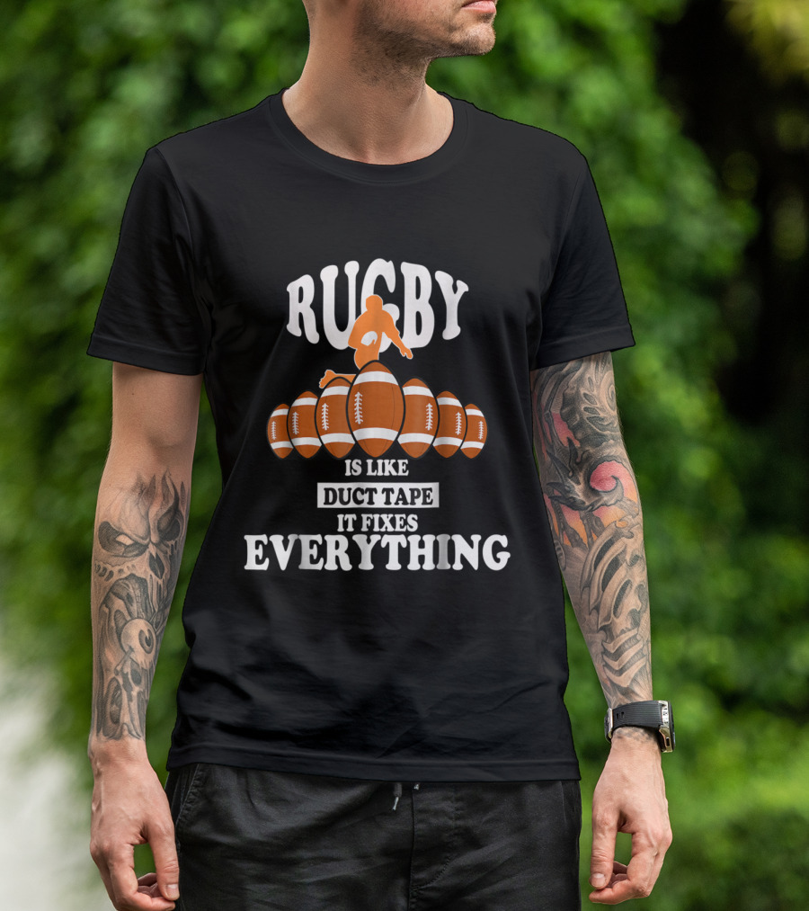 Rugby Is Like Duct Tape It Fixes Everything Football Player T-Shirt