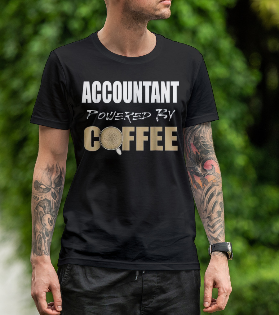Accountant Powered By Coffee CPA Funny Accountant Humor T-Shirt
